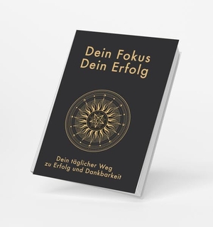 Oswald, Sabine / Tina Simmerle. Dein Fokus - Dein Erfolg. YGB Verlag, 2025.