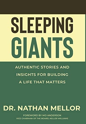Mellor. Sleeping Giants - Authentic Stories and Insights for Building a Life That Matters. Monocle Press, 2019.