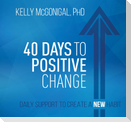 40 Days to Positive Change