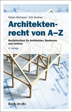 Blomeyer, Fabian / Erik Budiner. Architektenrecht von A-Z - Rechtslexikon für Architekten, Bauherren und Juristen. dtv Verlagsgesellschaft, 2021.