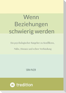 Wenn Beziehungen schwierig werden