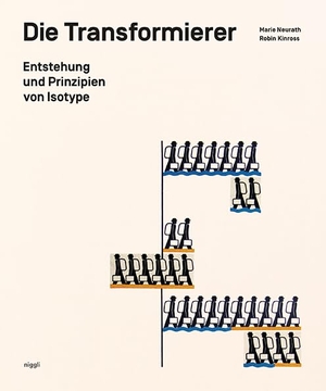 Neurath, Marie / Robin Kinross. Die Transformierer - Entstehung und Prinzipien von Isotype. Niggli Verlag, 2016.