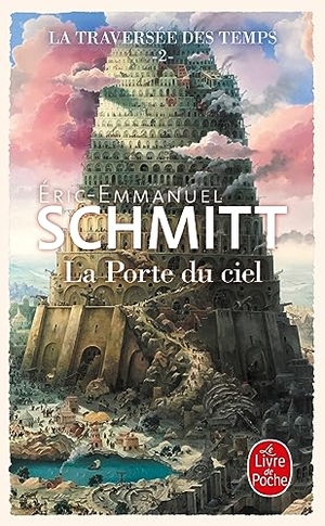 Schmitt, Éric-Emmanuel. La Porte du ciel (La Traversée du temps 02). Hachette, 2023.