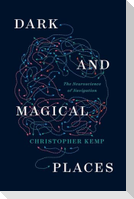 Dark and Magical Places: The Neuroscience of Navigation