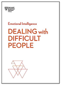 Dealing with Difficult People (HBR Emotional Intelligence Series)