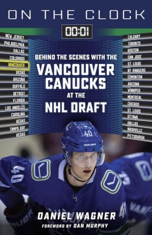 Wagner, Daniel. On the Clock: Vancouver Canucks - Behind the Scenes with the Vancouver Canucks at the NHL Draft. Triumph Books, 2024.