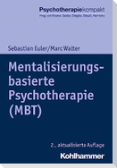 Mentalisierungsbasierte Psychotherapie (MBT)