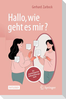 "Hallo, wie geht es mir?"