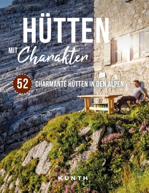 Hütten mit Charakter - 52 charmante Hütten in den Alpen. Kunth GmbH & Co. KG, 2021.