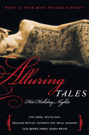 Day, Sylvia / Anna, Vivi et al. Alluring Tales - Hot Holiday Nights. Avon Red Impulse, 2008.