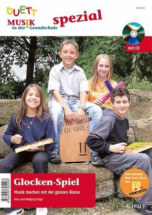 Hügel, Petra / Wolfgang Hügel. Glocken-Spiel - Musik machen mit der ganzen Klasse. Zur Aktion KIDS PLAY BELLS von Lets make music. Musik in der Grundschule spezial. Schott Music, 2006.