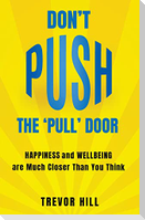 Don't Push The 'Pull' Door