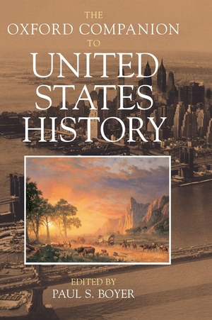 Boyer. The Oxford Companion to United States History. ACADEMIC, 2012.