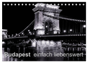 Budapest einfach liebenswert (Tischkalender 2025 DIN A5 quer), CALVENDO Monatskalender