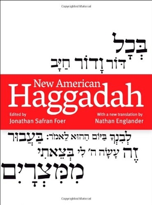 Foer, Jonathan Safran. New American Haggadah. Little, Brown Books for Young Readers, 2012.