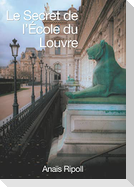 Le Secret de l'Ecole du Louvre