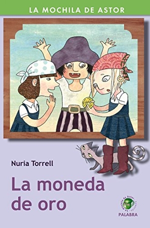 Torrell Ibáñez, Nuria. La moneda de oro. Ediciones Palabra, S.A., 2011.
