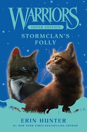Hunter, Erin. Warriors Super Edition: StormClan's Folly. HarperCollins Publishers Inc, 2025.