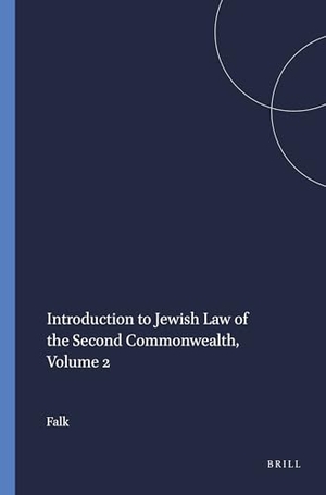 Falk. Introduction to Jewish Law of the Second Commonwealth, Volume 2. Brill, 1978.