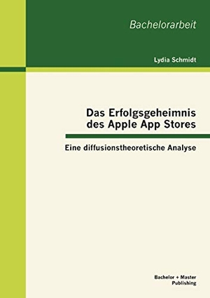 Schmidt, Lydia. Das Erfolgsgeheimnis des Apple App Stores: Eine diffusionstheoretische Analyse. Bachelor + Master Publishing, 2012.