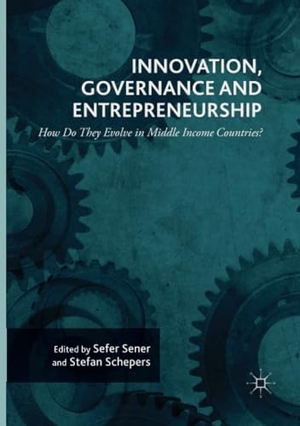 Schepers, Stefan / Sefer Sener (Hrsg.). Innovation, Governance and Entrepreneurship: How Do They Evolve in Middle Income Countries? - New Concepts, Trends and Challenges. Springer International Publishing, 2018.