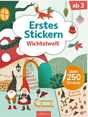 Erstes Stickern - Wichtelwelt - Über 250 Sticker. Ars Edition GmbH, 2023.