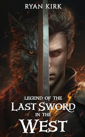 Kirk, Ryan. Legend of the Last Sword in the West. Waterstone Media, 2025.