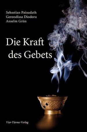 Painadath, Sebastian / Gerondissa Diodora et al (Hrsg.). Die Kraft des Gebets. Vier Tuerme GmbH, 2013.