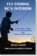 Fly Fishing Bc's Interior