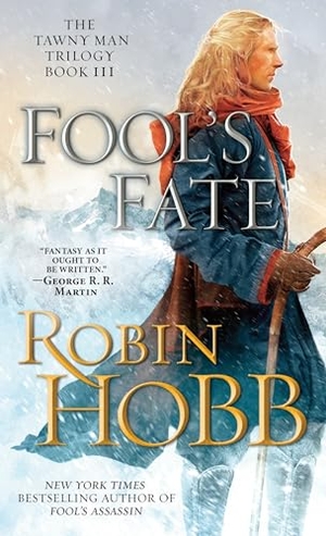 Hobb, Robin. Fool's Fate - The Tawny Man Trilogy Book III. Random House Worlds, 2004.