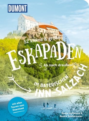 Hoffmann, Sonja / Saskia Niedermeier. 52 kleine & große Eskapaden im bayerischen Inn-Salzach - Ab nach draußen!. Dumont Reise Vlg GmbH + C, 2024.