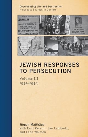 Matthäus, Jürgen. Jewish Responses to Persecution - 1941-1942. Altamira Press, 2013.
