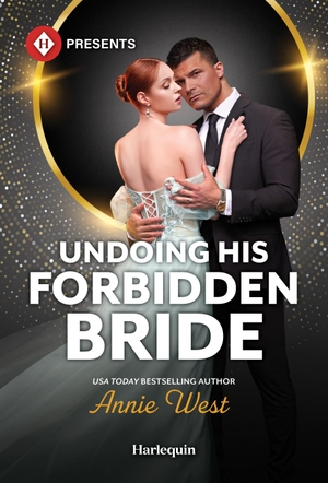 West, Annie. Undoing His Forbidden Bride. Harlequin, 2026.