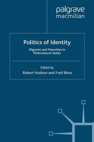Réno, F. (Hrsg.). Politics of Identity - Migrants and Minorities in Multicultural States. Palgrave Macmillan UK, 1999.