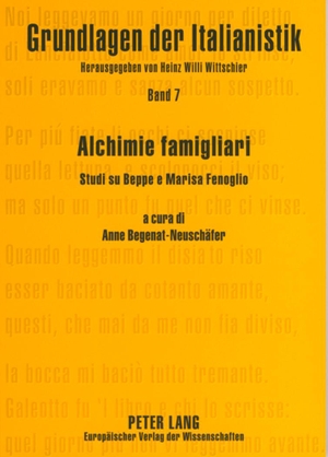 Begenat-Neuschäfer, Anne (Hrsg.). Alchimie famigliari - Studi su Beppe e Marisa Fenoglio- Con la collaborazione di Patrizia Farinelli. Peter Lang, 2006.