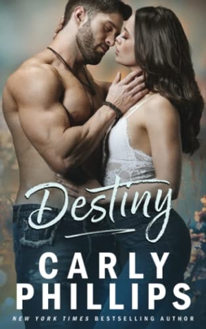 Phillips, Carly. Destiny. CP Publishing LLC, 2023.
