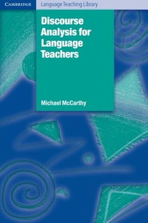 Mccarthy, Michael. Discourse Analysis for Language Teachers. Cambridge University Press, 1991.
