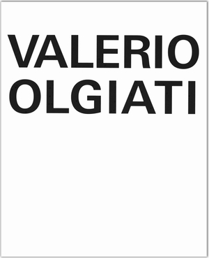 Stalder, Laurent / Reichlin, Bruno et al. Valerio Olgiati. Quart Verlag Luzern, 2010.