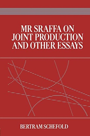 Schefold, Bertram. MR Sraffa on Joint Production and Other Essays. Taylor & Francis Ltd (Sales), 2015.