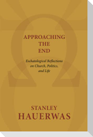 Approaching the End