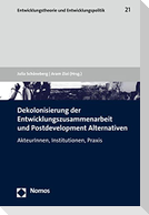 Dekolonisierung der Entwicklungszusammenarbeit und Postdevelopment Alternativen
