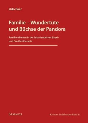 Baer, Udo. Familie - Wundertüte und Büchse der Pandora - Familienthemen in der leiborientierten Einzel- und Familientherapie Kreative Leibtherapie, Band 11. Semnos Verlag, 2026.
