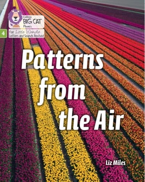 Miles, Liz. Patterns from the Air - Phase 4 Set 2 Stretch and Challenge. HarperCollins Publishers, 2022.