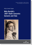 Béla Bartók¿s 1907 Violin Concerto