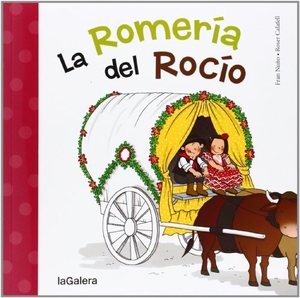 Nuño, Fran / Fran Nuño del Valle. La Romería del Rocío. La Galera, SAU, 2014.