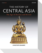 History of Central Asia, The: 4-Volume Set