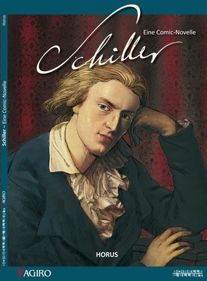 Horus. Schiller - Eine Comic-Novelle von HORUS. agiro verlag, 2015.
