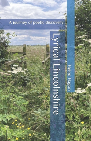 Miller, Thomas / Cooper, Thomas et al. Lyrical Lincolnshire - A journey of poetic discovery. Independently published, 2026.