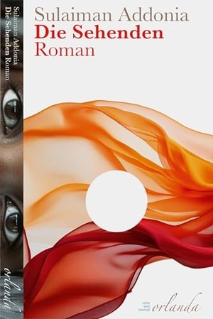 Addonia, Sulaiman. Die Sehenden - Roman. Orlanda Buchverlag GmbH, 2025.
