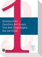 Kammerlohr - Epochen der Kunst Band 1 - Von den Ursprüngen bis zur Gotik. Schülerbuch